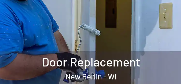 Door Replacement New Berlin - WI