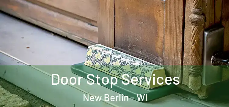 Door Stop Services New Berlin - WI