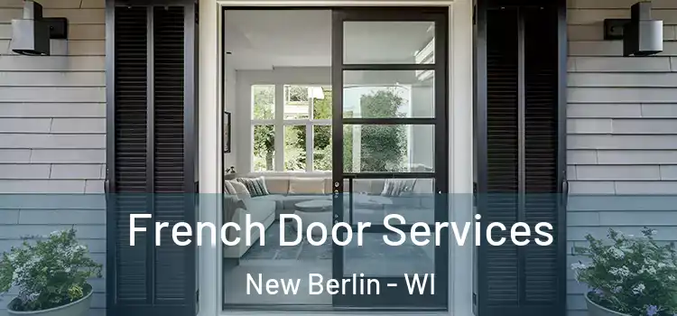 French Door Services New Berlin - WI