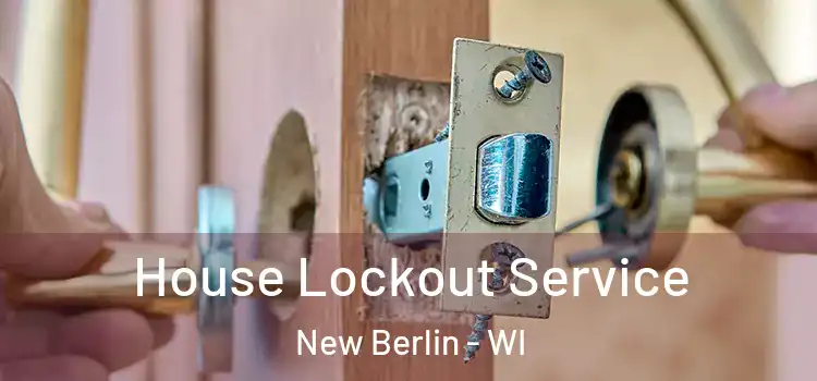 House Lockout Service New Berlin - WI