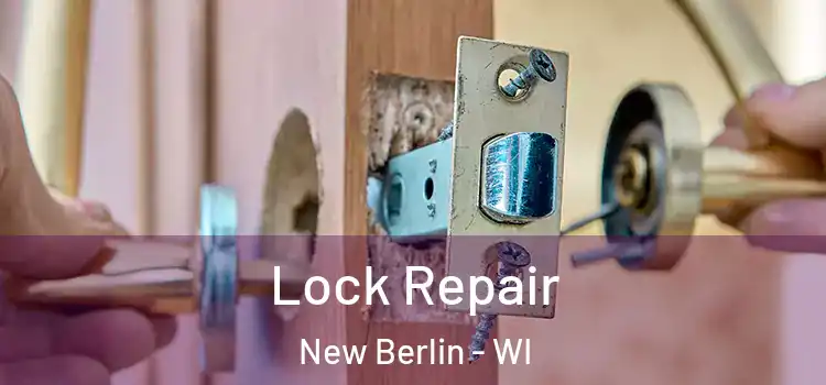 Lock Repair New Berlin - WI