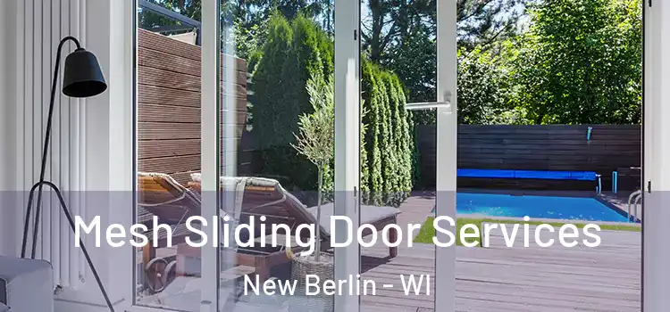 Mesh Sliding Door Services New Berlin - WI