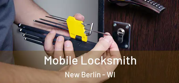 Mobile Locksmith New Berlin - WI