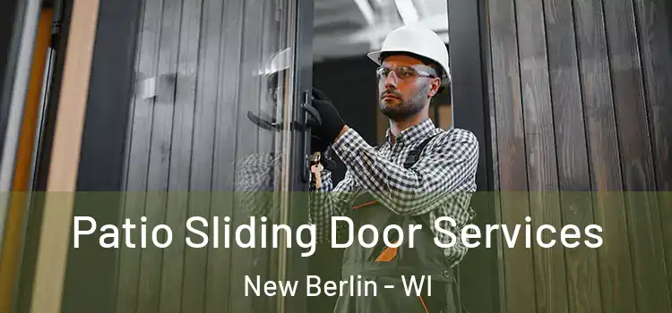 Patio Sliding Door Services New Berlin - WI