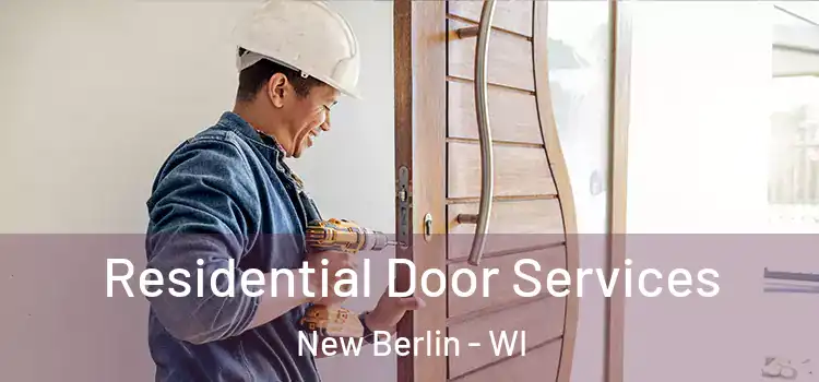 Residential Door Services New Berlin - WI
