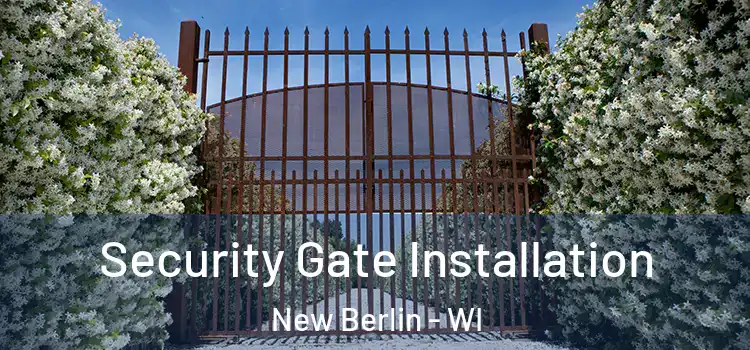 Security Gate Installation New Berlin - WI